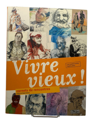 Vivre Vieux! Carnets De...
