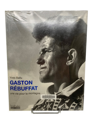 Livre - Gaston Rébuffat Une...